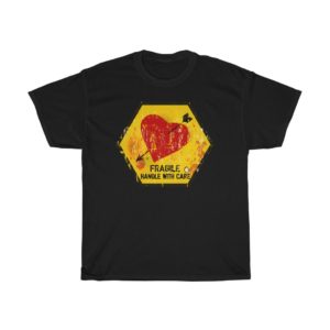 Handle With Care Unisex T-shirt