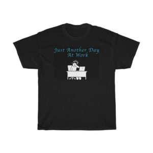 Just Another Day At Work #4 Unisex T-Shirt