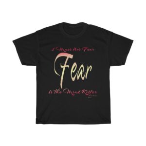 I must not fear T-Shirt