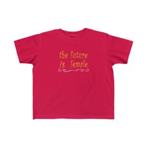 The Future is Female T-Shirt 2T-5/6T