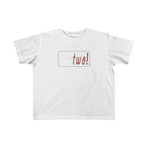 Two! T-Shirt for 2yo