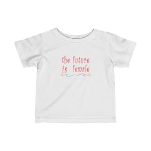 The Future is Female T-Shirt