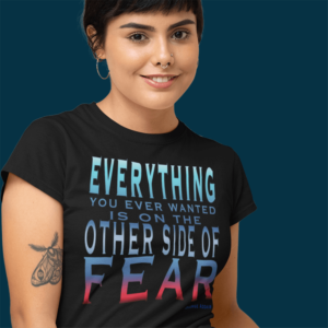 Everything You've Ever Wanted T-Shirt