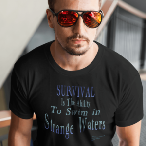 Survival Is The Ability To Swim T-Shirt