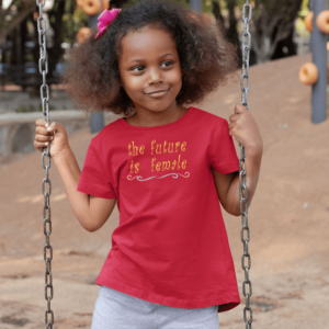 The Future is Female T-Shirt 2T-5/6T