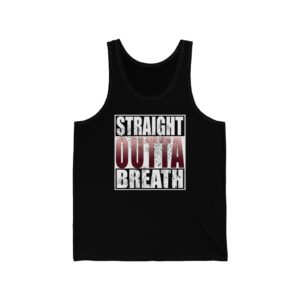 Straight Outta Breath Unisex Tank Top