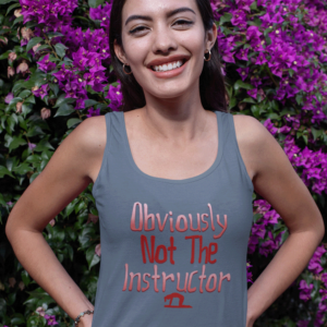 Obviously Not The Instructor Female Tank Top