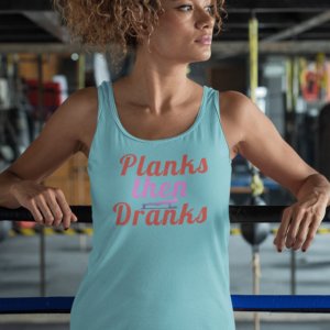 Planks Then Dranks Female Tank Top