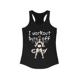 Burn Off The Crazy Female Tank Top