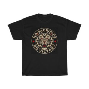 No Sacrifice No Victory Unisex T-Shirt